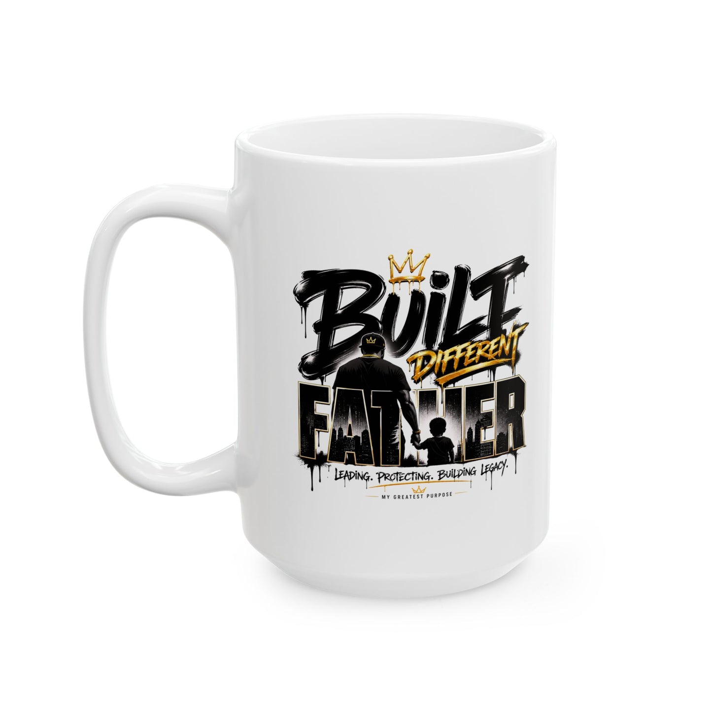 Built Different Father Mug — Ceramic Coffee Cup (11oz & 15oz)