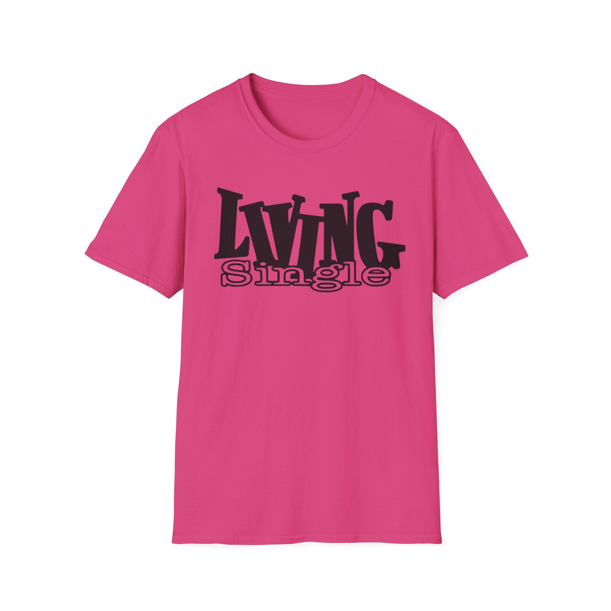 hot pink t-shirt with black 'LIVING Single' text on a white background