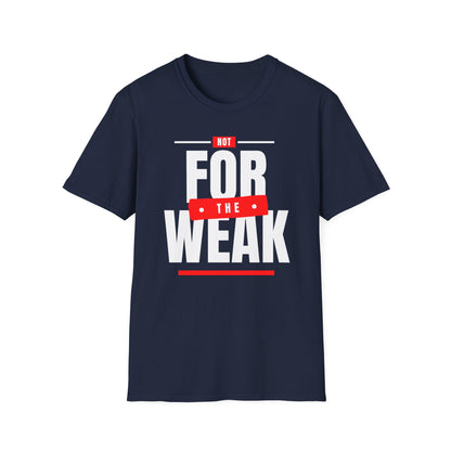 Navy blue t-shirt with 'Not for the Weak' text design on a white background