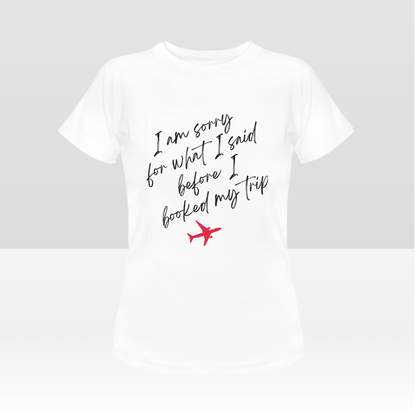 I'm Sorry Traveler T-Shirt