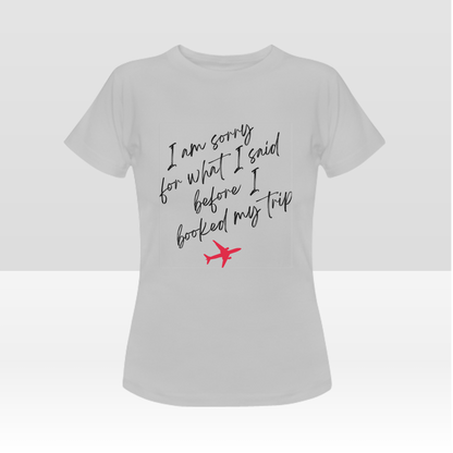 I'm Sorry Traveler T-Shirt