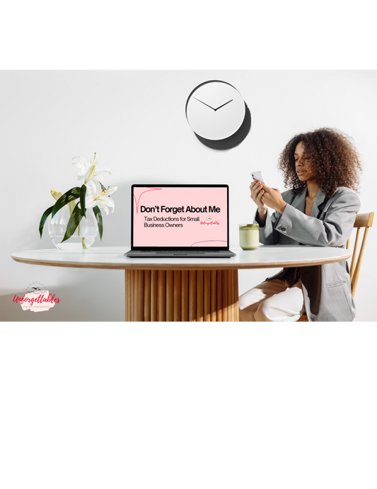 Don’t Forget About Me -99 Tax Deductions for Small Business Owners
